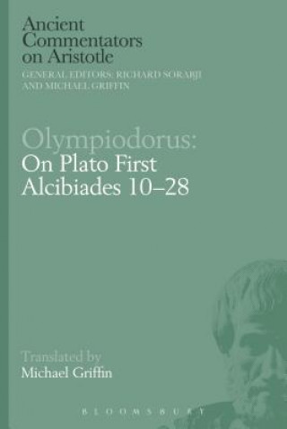 Kniha Olympiodorus: On Plato First Alcibiades 10-28 Michael Griffin
