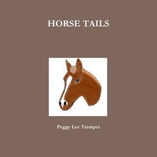 Buch HORSE TAILS Peggy Lee Tremper