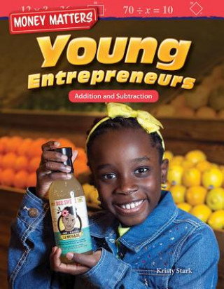 Книга Money Matters: Young Entrepreneurs: Addition and Subtraction Kristy Stark