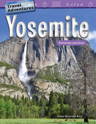 Книга Travel Adventures: Yosemite: Perimeter and Area Dona Herweck Rice