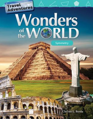 Könyv Travel Adventures: Wonders of the World: Symmetry Chryste Berda