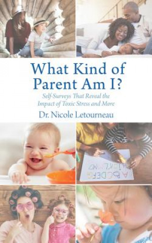 Kniha What Kind of Parent Am I? Nicole Letourneau