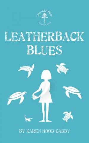 Kniha Leatherback Blues Karen Hood-Caddy