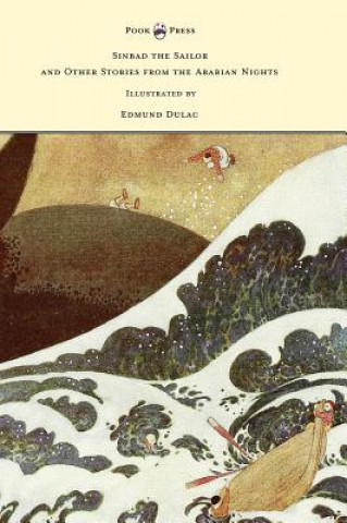 Książka Sinbad the Sailor and Other Stories from the Arabian Nights - Illustrated by Edmund Dulac Laurence Housman