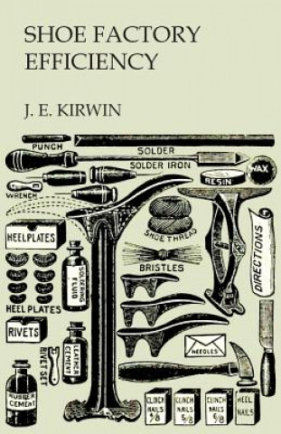 Книга Shoe Factory Efficiency J. E. Kirwin