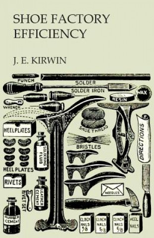 Carte Shoe Factory Efficiency J. E. Kirwin