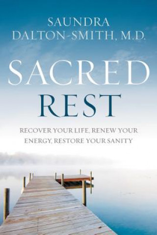 Kniha Sacred Rest Saundra Dalton-Smith