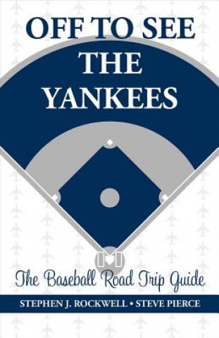 Livre Off to See the Yankees Stephen J. Rockwell