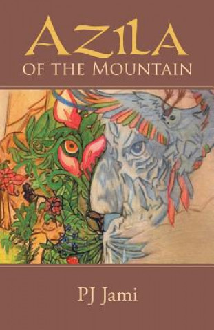 Könyv Azila of the Mountain Pj Jami