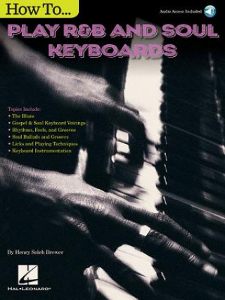 Kniha How to Play R&B Soul Keyboards Henry Brewer