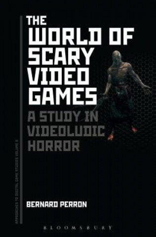 Knjiga World of Scary Video Games Bernard Perron