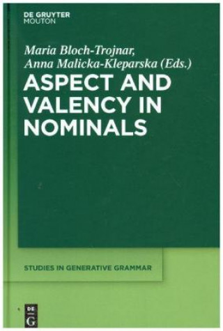 Buch Aspect and Valency in Nominals Maria Bloch-Trojnar