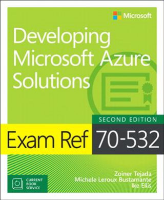 Boek Exam Ref 70-532 Developing Microsoft Azure Solutions Zoiner Tejada