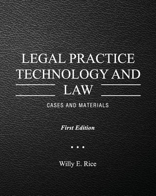 Carte Legal Practice Technology and Law Willy E. Rice