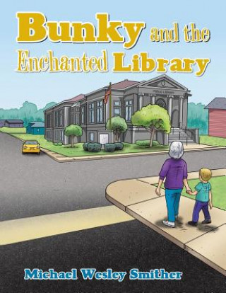Kniha Bunky and the Enchanted Library Michael Wesley Smither