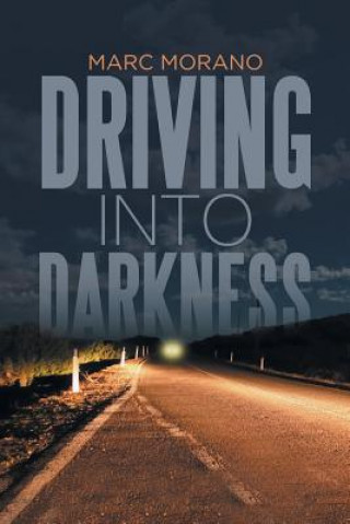 Könyv Driving into Darkness Marc Morano