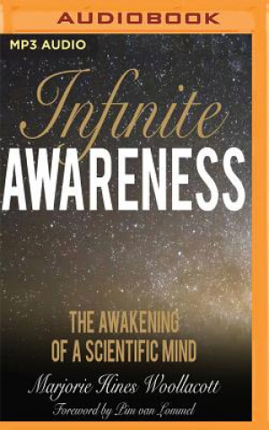 Аудио Infinite Awareness: The Awakening of a Scientific Mind Marjorie Hines Woollacott