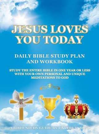 Kniha Jesus Loves You Today Daily Bible Study Plan and Workbook Unyime E. Bond