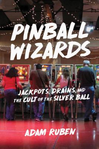 Książka Pinball Wizards Adam Ruben