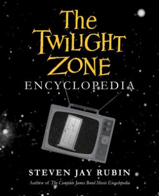 Kniha Twilight Zone Encyclopedia Steven Jay Rubin