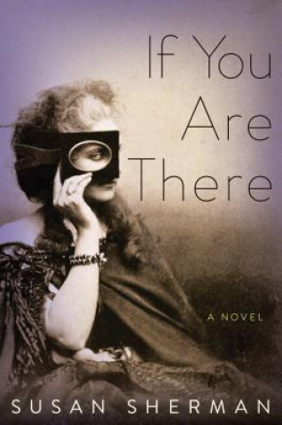 Книга If You Are There Susan Sherman