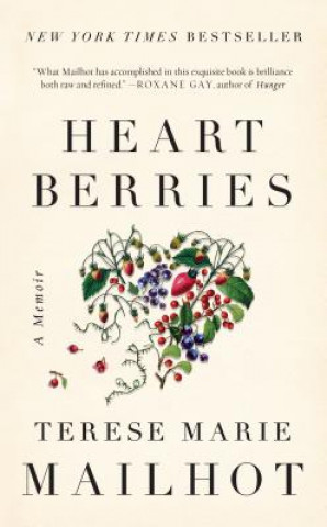 Carte Heart Berries: A Memoir Therese Mailhot