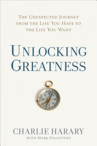 Книга Unlocking Greatness Charlie Harary