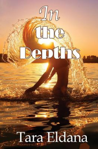 Книга In the Depths Tara Eldana