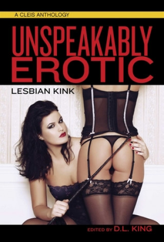 Kniha Unspeakably Erotic D. L. King