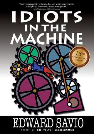 Kniha IDIOTS IN THE MACHINE 15TH ANN Edward Savio