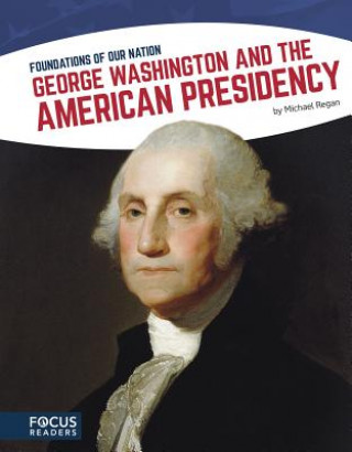 Książka George Washington and the American Presidency Michael Regan