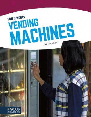 Książka How It Works: Vending Machines Tracy Abell