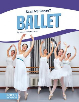 Kniha Shall We Dance? Ballet Wendy Hinote Lanier