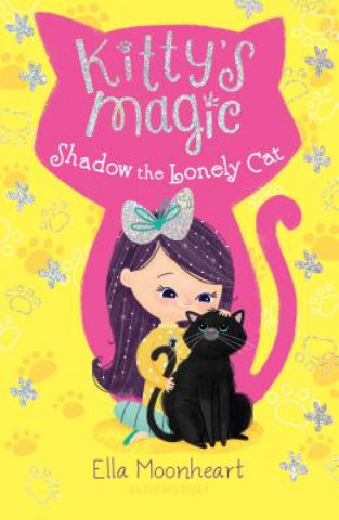 Книга Kitty's Magic: Shadow the Lonely Cat Ella Moonheart