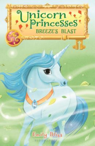 Kniha Unicorn Princesses 5: Breeze's Blast Emily Bliss