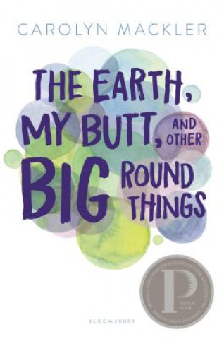 Carte The Earth, My Butt, and Other Big Round Things Carolyn Mackler