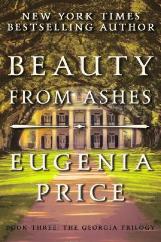 Book Beauty from Ashes Eugenia Price