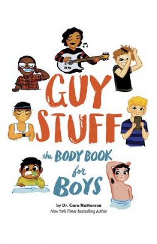 Kniha Guy Stuff: The Body Book for Boys Cara Natterson