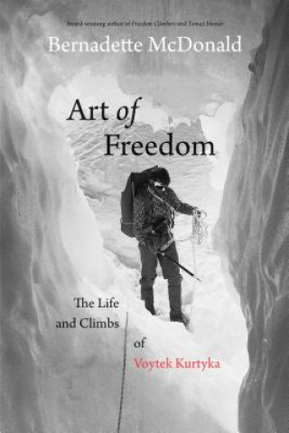 Kniha Art of Freedom Bernadette McDonald