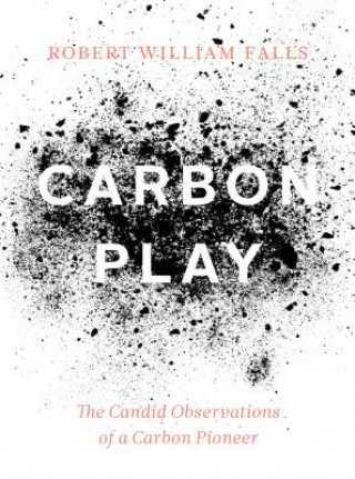 Книга Carbon Play Robert Falls