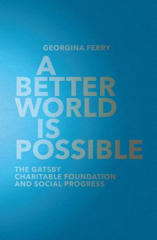 Könyv Better World is Possible Georgina Ferry