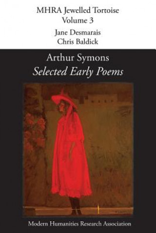 Kniha Selected Early Poems Arthur Symons