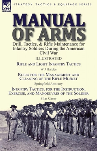 Kniha Manual of Arms W J Hardee
