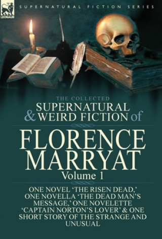 Carte Collected Supernatural and Weird Fiction of Florence Marryat Florence Marryat