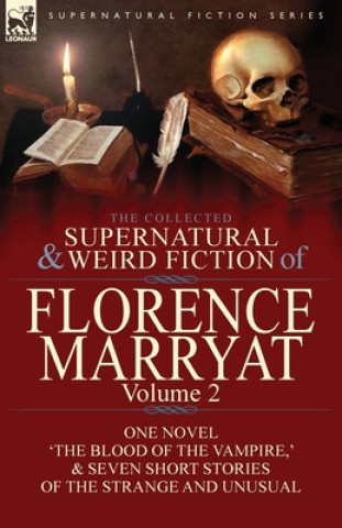 Carte Collected Supernatural and Weird Fiction of Florence Marryat Florence Marryat