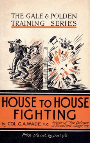 Kniha House to House Fighting G. a. Wade