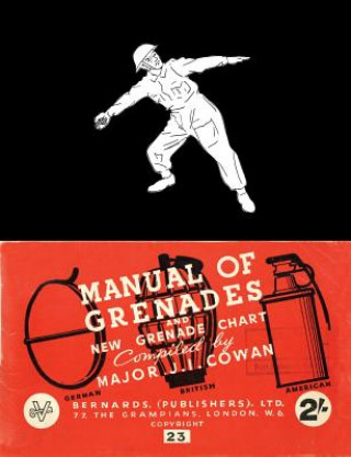 Kniha Manual of Grenades and New Grenade Chart J. I. Cowan