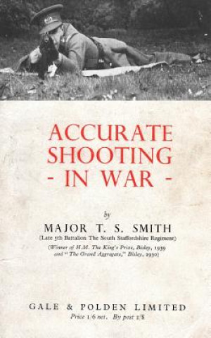 Könyv Accurate Shooting in War T. S. Smith