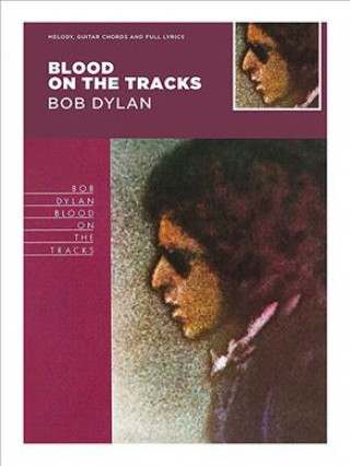 Βιβλίο Blood On The Tracks - Bob Dylan Bob Dylan