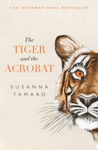 Carte Tiger and the Acrobat Susanna Tamaro